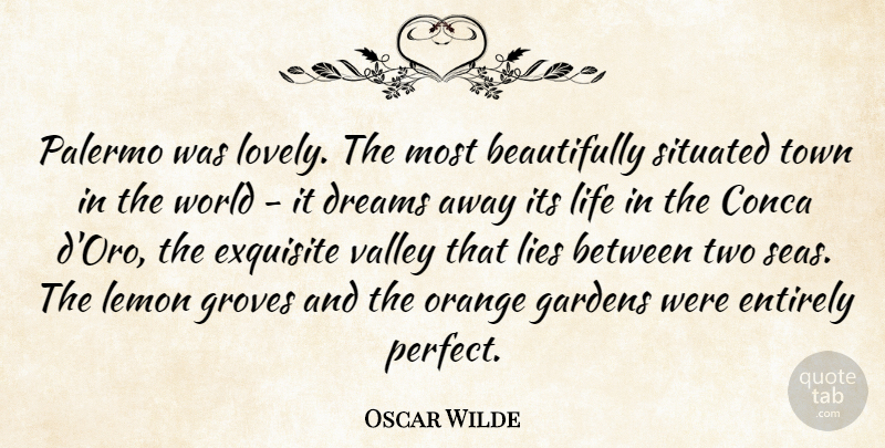 Oscar Wilde Quote About Dream, Lying, Garden: Palermo Was Lovely The Most...