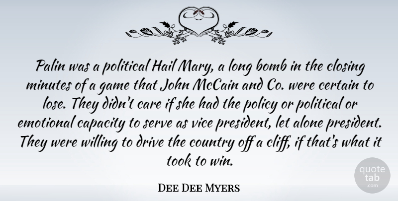 Dee Dee Myers Quote About Country, Winning, Emotional: Palin Was A Political Hail...