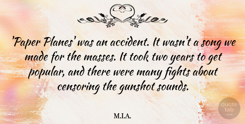 M.I.A. Quote About Fights, Took: Paper Planes Was An Accident...