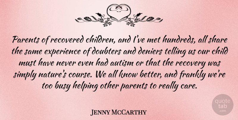 Jenny McCarthy Quote About Children, Recovery, Helping Others: Parents Of Recovered Children And...