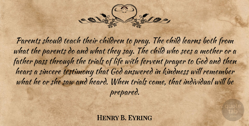 Henry B. Eyring Quote About Mother, Prayer, Children: Parents Should Teach Their Children...