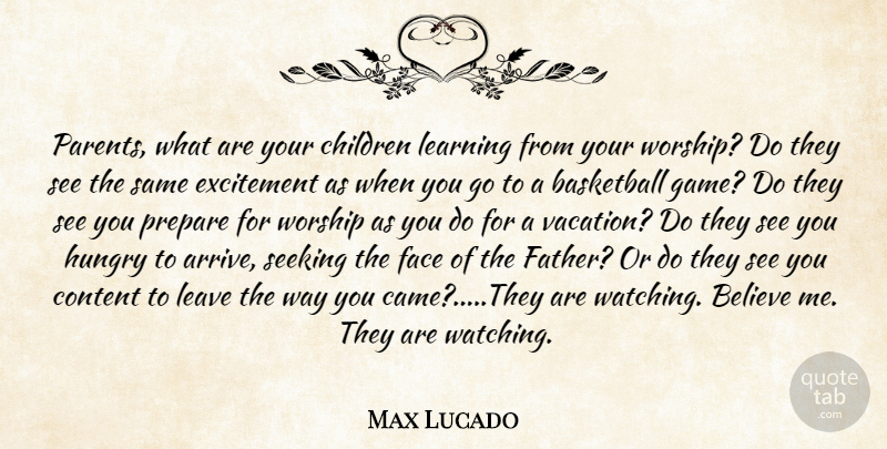 Max Lucado Quote About Basketball, Children, Father: Parents What Are Your Children...