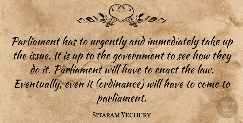 Sitaram Yechury Quote About Government, Parliament: Parliament Has To Urgently And...