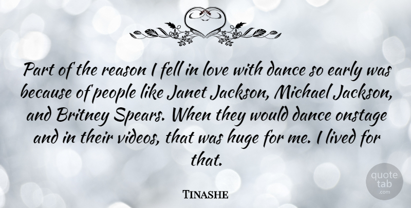 Tinashe Quote About Britney, Early, Fell, Huge, Lived: Part Of The Reason I...