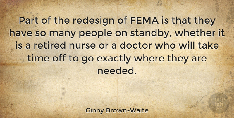 Ginny Brown-Waite Quote About Doctors, Nurse, People: Part Of The Redesign Of...