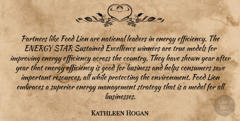 Kathleen Hogan Quote About Across, Business, Consumers, Efficiency, Embraces: Partners Like Food Lion Are...
