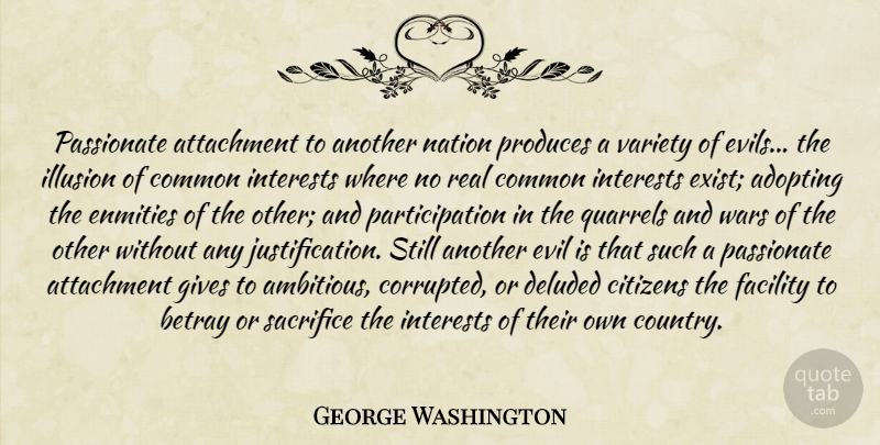George Washington Quote About Country, Real, War: Passionate Attachment To Another Nation...