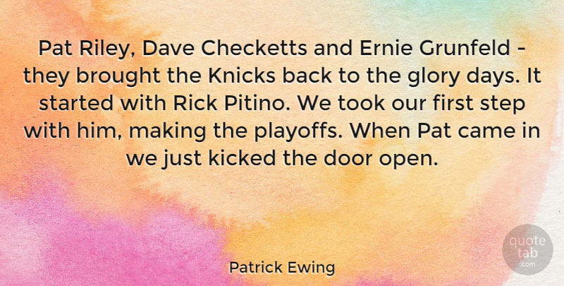 Patrick Ewing Quote About Doors, Firsts, Steps: Pat Riley Dave Checketts And...