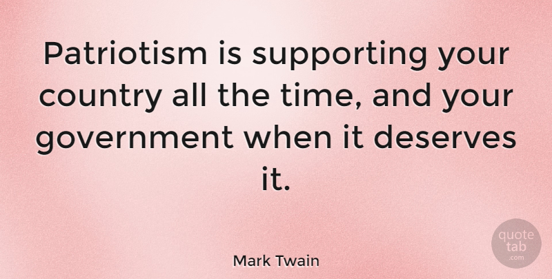 Mark Twain Quote About Inspirational, Country, Memorial Day: Patriotism Is Supporting Your Country...