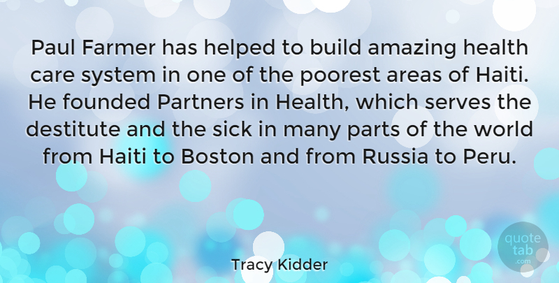 Tracy Kidder Quote About Boston, Russia, Sick: Paul Farmer Has Helped To...