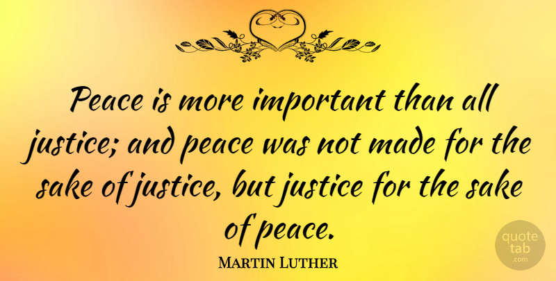 Martin Luther Quote About Memorial Day, Peace, Ubuntu: Peace Is More Important Than...