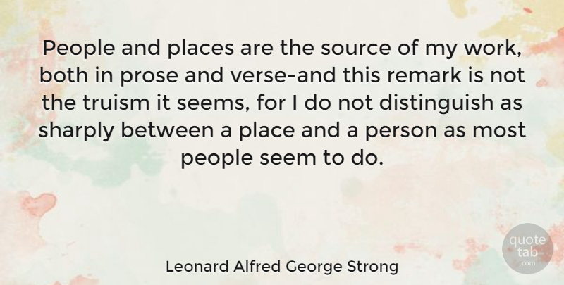 Leonard Alfred George Strong Quote About Both, English Writer, People, Prose, Remark: People And Places Are The...