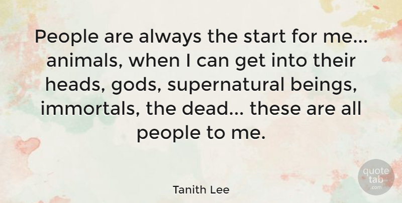 Tanith Lee Quote About People: People Are Always The Start...