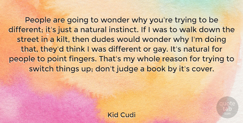 Kid Cudi Quote About Book, Gay, Thinking: People Are Going To Wonder...
