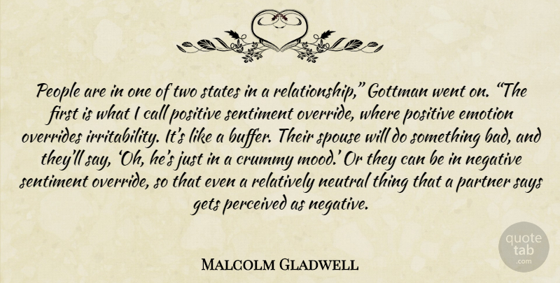 Malcolm Gladwell Quote About Two, People, Negative: People Are In One Of...