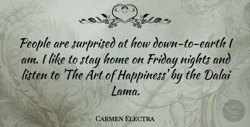Carmen Electra Quote About Friday, Art, Home: People Are Surprised At How...