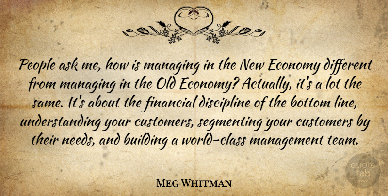 Meg Whitman Quote About Team, Class, People: People Ask Me How Is...