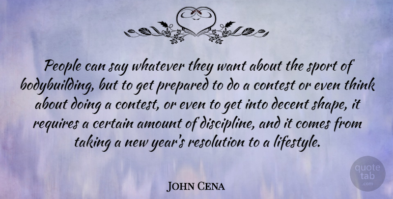 John Cena Quote About Sports, New Year, Bodybuilding: People Can Say Whatever They...