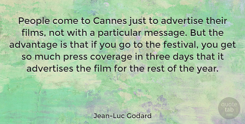 Jean-Luc Godard Quote About Years, Cannes Film Festival, People: People Come To Cannes Just...
