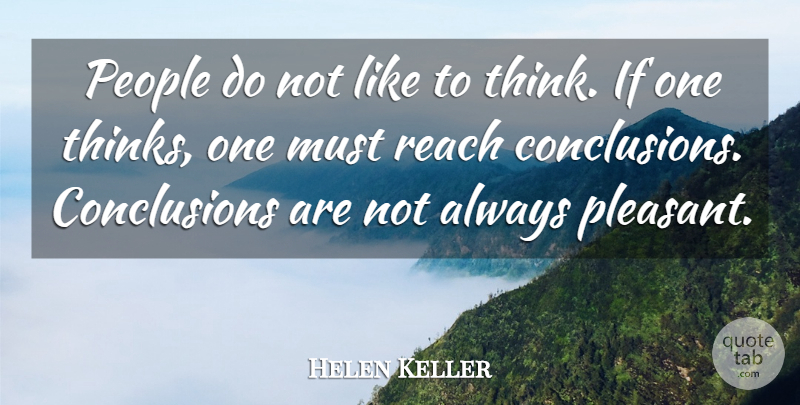 Helen Keller Quote About Sad, Stars, Thinking: People Do Not Like To...
