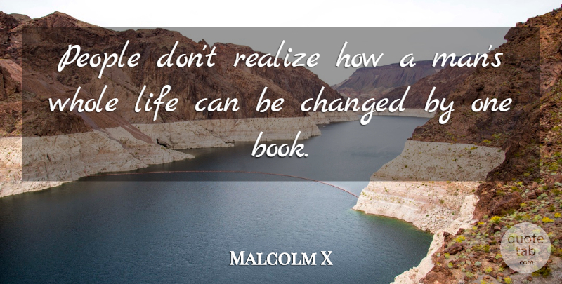 Malcolm X Quote About Book, Men, People: People Dont Realize How A...