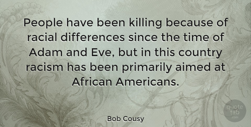 Bob Cousy Quote About Basketball, Country, Differences: People Have Been Killing Because...