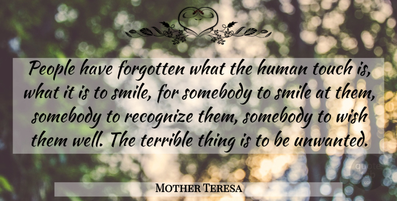Mother Teresa Quote About People, Wish, Serving Others: People Have Forgotten What The...