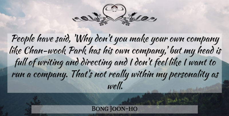 Bong Joon-ho Quote About Running, Writing, People: People Have Said Why Dont...