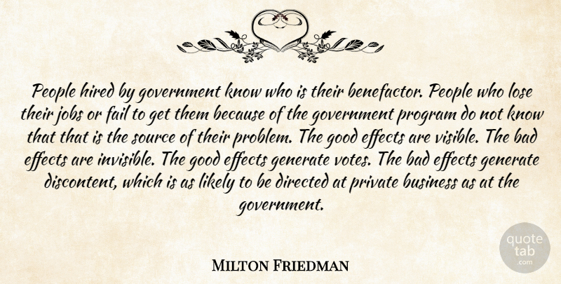Milton Friedman Quote About Jobs, Government, People: People Hired By Government Know...