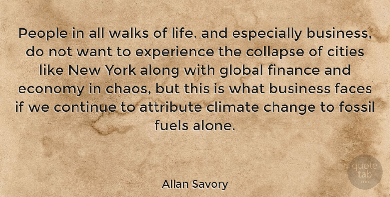 Allan Savory Quote About Along, Attribute, Business, Change, Cities: People In All Walks Of...