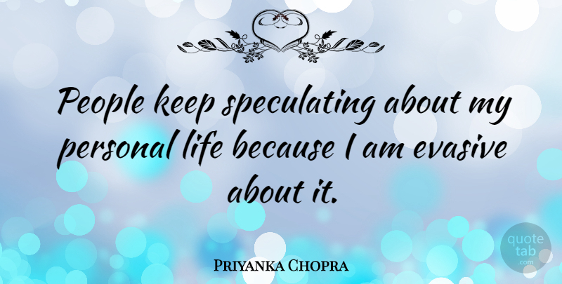 Priyanka Chopra Quote About People, Personal Life: People Keep Speculating About My...