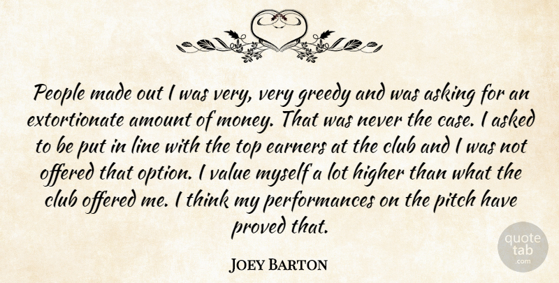 Joey Barton Quote About Amount, Asked, Asking, Club, Earners: People Made Out I Was...
