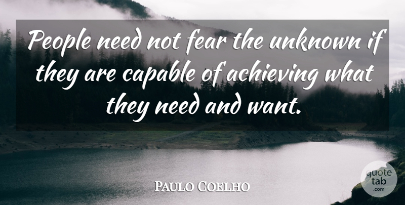 Paulo Coelho Quote About Life, Happiness, Fear: People Need Not Fear The...