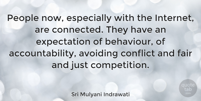 Sri Mulyani Indrawati Quote About Expectations, People, Accountability: People Now Especially With The...