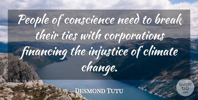 Desmond Tutu Quote About Business, Ties, People: People Of Conscience Need To...