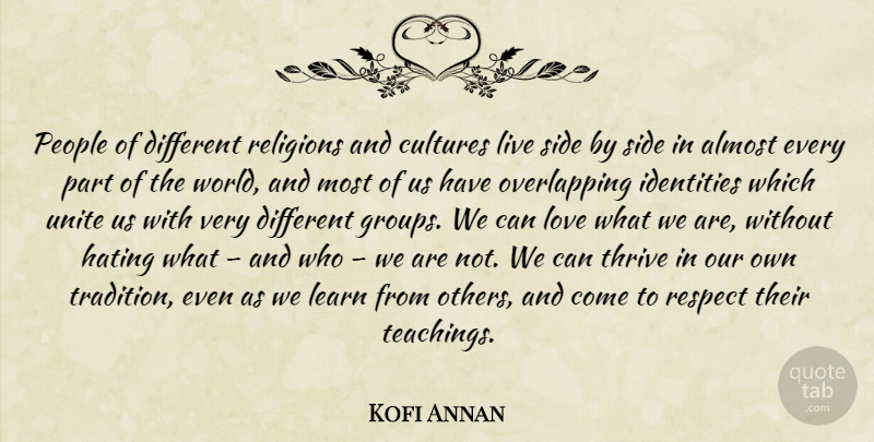 Kofi Annan Quote About Hate, Teaching, People: People Of Different Religions And...