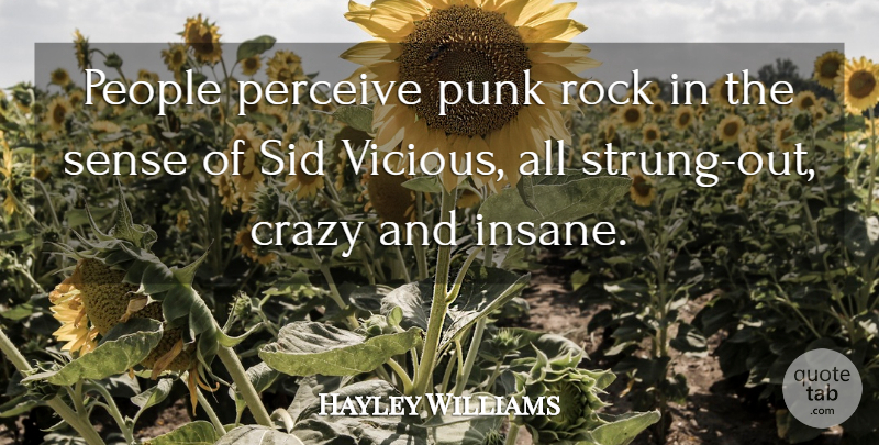 Hayley Williams Quote About People, Perceive, Punk: People Perceive Punk Rock In...