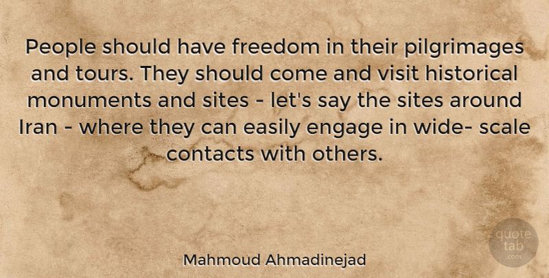 Mahmoud Ahmadinejad Quote About Iran, Should Have, People: People Should Have Freedom In...