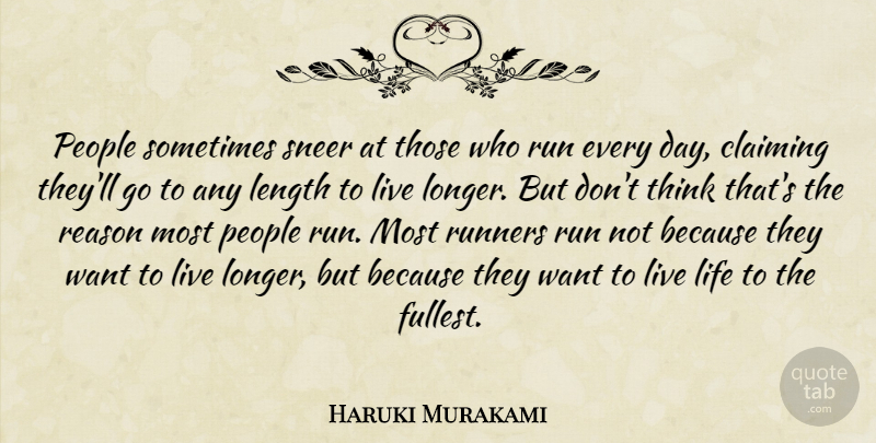 Haruki Murakami Quote About Running, Live Life, Thinking: People Sometimes Sneer At Those...