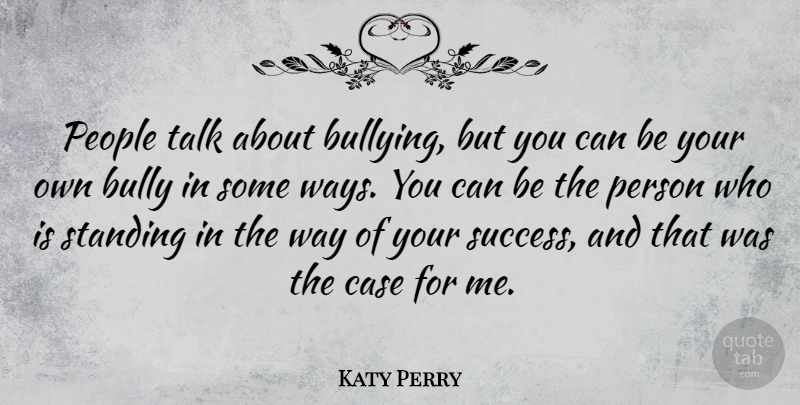 Katy Perry Quote About Bullying, People, Way: People Talk About Bullying But...