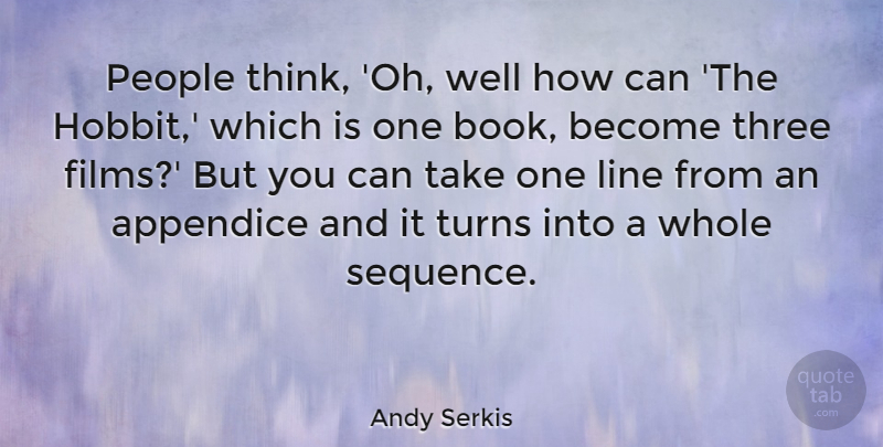 Andy Serkis Quote About Book, Thinking, People: People Think Oh Well How...