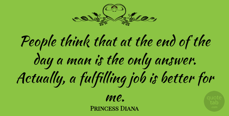 Princess Diana Quote About Jobs, Women, Thinking: People Think That At The...