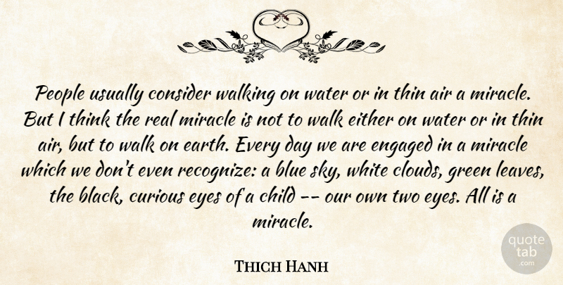 Nhat Hanh Quote About Motivational, Buddhist, Children: People Usually Consider Walking On...