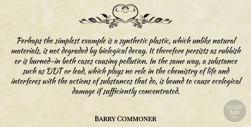 Barry Commoner Quote About Play, Ddt, Environmental: Perhaps The Simplest Example Is...