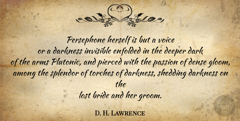 D. H. Lawrence Quote About Passion, Dark, Voice: Persephone Herself Is But A...