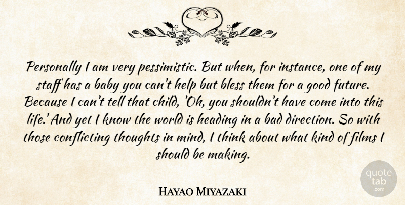 Hayao Miyazaki Quote About Baby, Children, Thinking: Personally I Am Very Pessimistic...