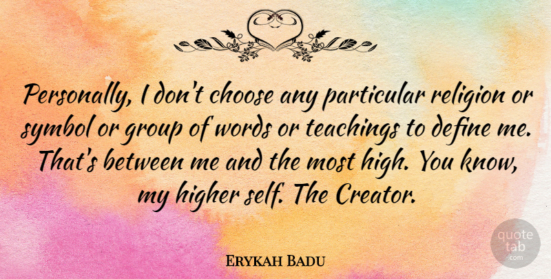 Erykah Badu Personally I Don T Choose Any Particular Religion Or Symbol Quotetab