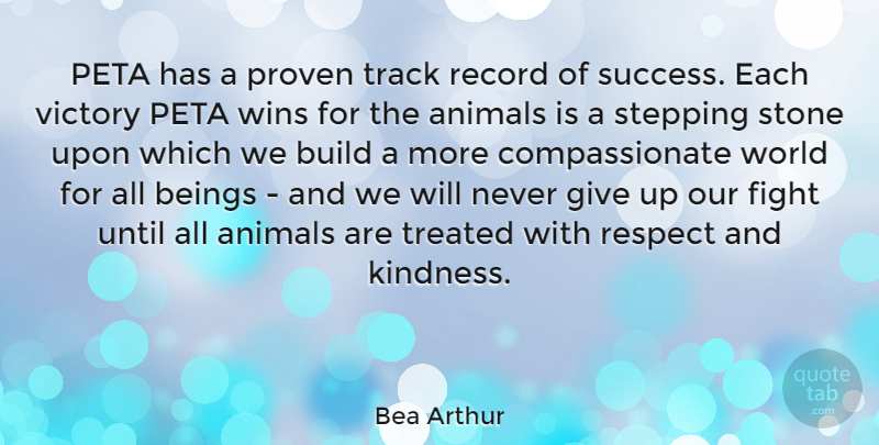Bea Arthur Quote About Giving Up, Kindness, Fighting: Peta Has A Proven Track...