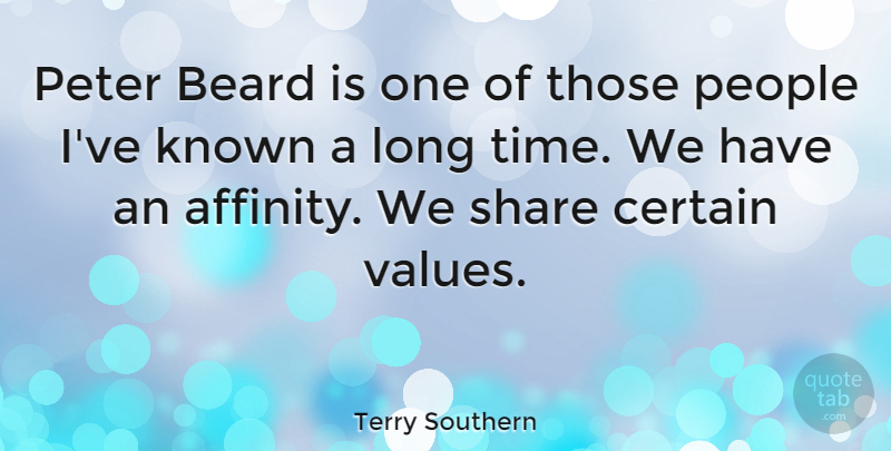 Terry Southern Quote About Long, People, Beard: Peter Beard Is One Of...
