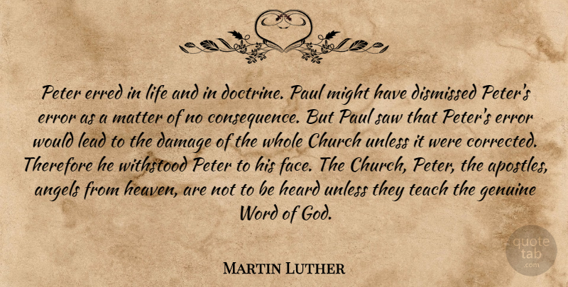 Martin Luther Quote About Angel, Errors, Heaven: Peter Erred In Life And...
